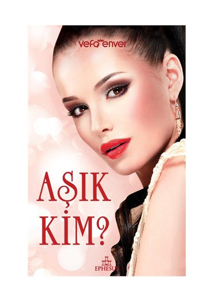 Aşık Kim?-Vefa Enver