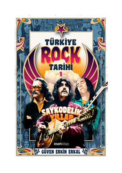 Türkiye Rock Tarihi 1 - Saykodelik Yıllar-Güven Erkin Erkal