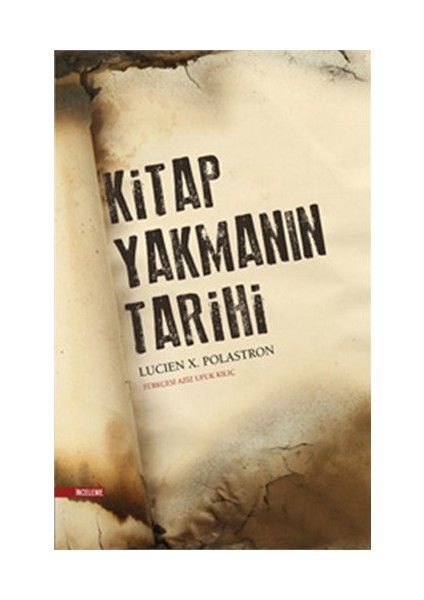 Kitap Yakmanın Tarihi-Lucien X. Polastron
