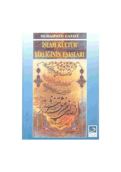 İslam Kültür Birliğinin Esasları-Muhammed Gazali