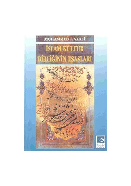 İslam Kültür Birliğinin Esasları-Muhammed Gazali fiyatları