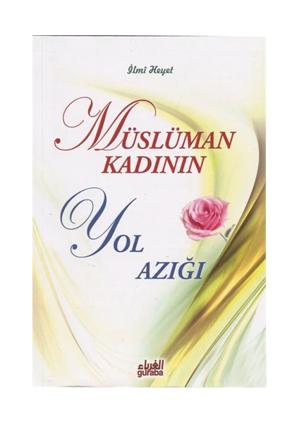 Müslüman Kadının Yol Azığı-İlmi Heyet