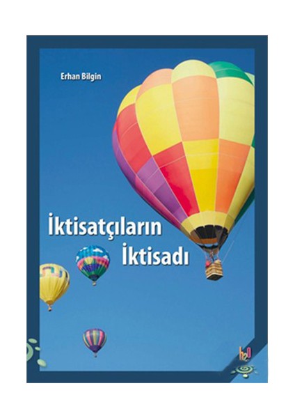 İktisatçıların İktisadı-Erhan Bilgin