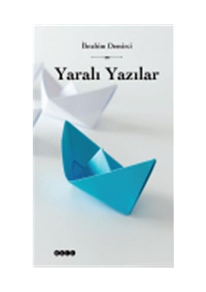 Yaralı Yazılar-İbrahim Demirci