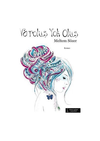 Varoluş Yok Oluş-Meltem Sözer