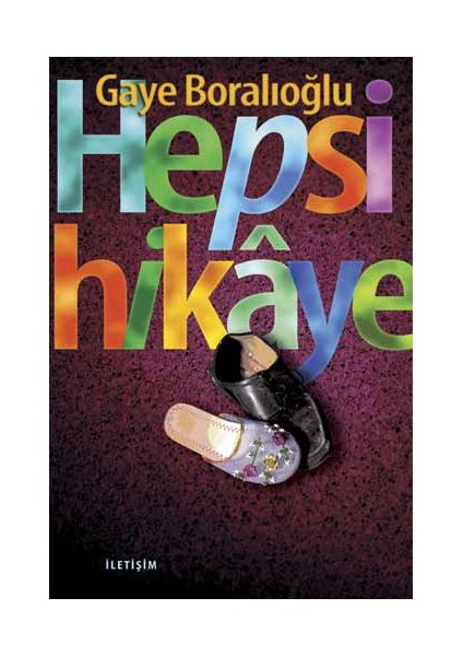 Hepsi Hikaye - Gaye Boralıoğlu