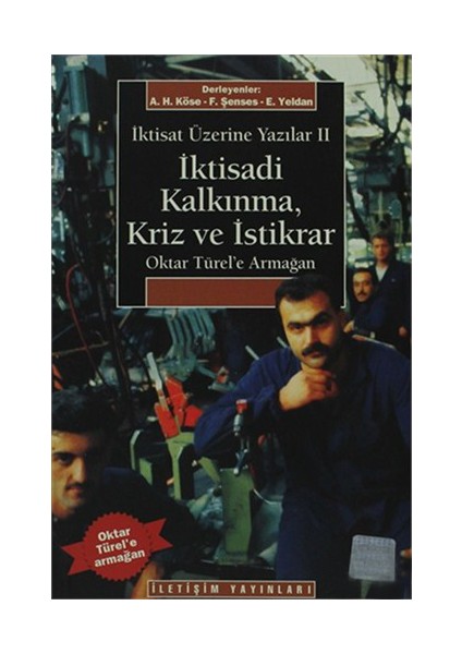 İktisadi Kalkınma Kriz Ve İstikrar - İktisat Üzerine Yazılar 2