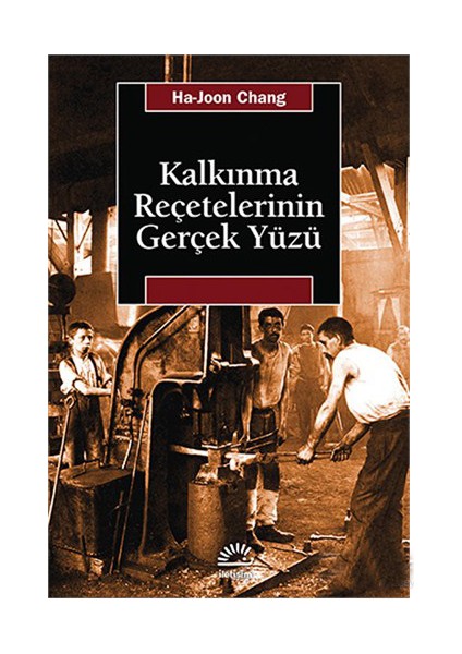 Kalkınma Reçetelerinin Gerçek Yüzü-Ha-Joon Chang