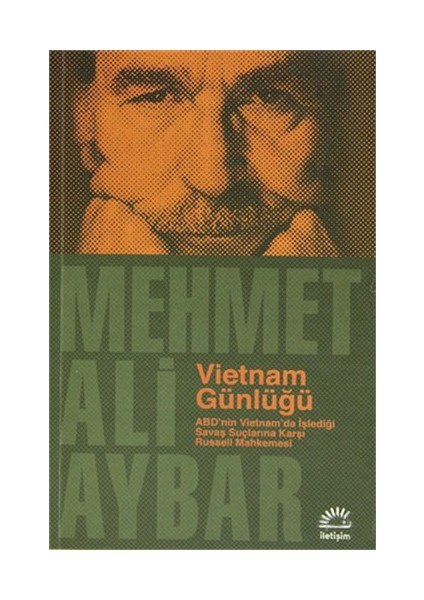 Vietnam Günlüğü - Abd'Nin Vietnam'Da İşlediği Savaş Suçlarına Karşı Russell Mahkemesi-Mehmet Ali Aybar