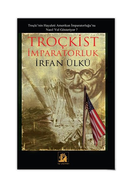 Troçkist İmparatorluk-İrfan Ülkü