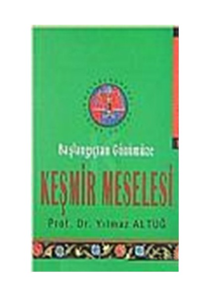 Başlangıçtan Günümüze Keşmir Meselesi-Yılmaz Altuğ