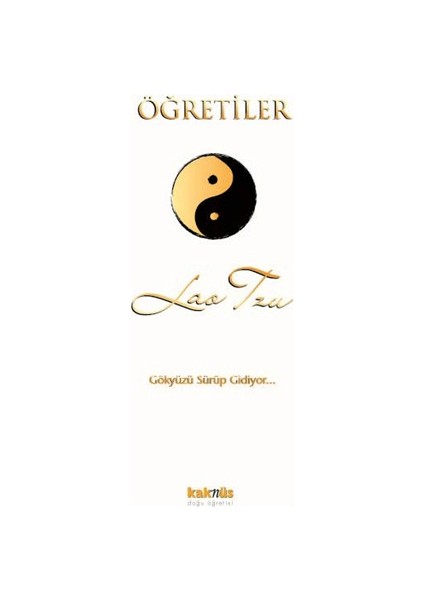 Öğretiler Gökyüzü Sürüp Gidiyor - Lao Tzu