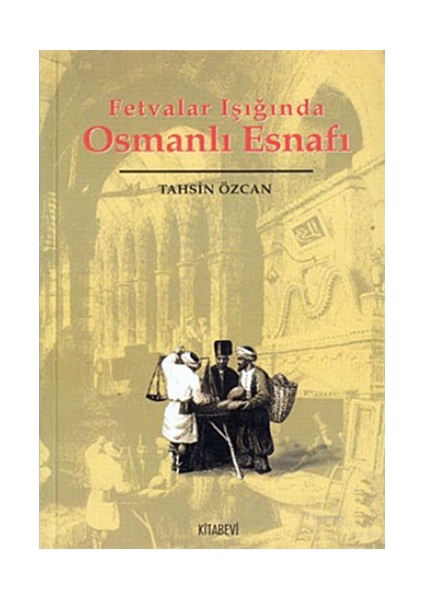 Fetvalar Işığında Osmanlı Esnafı