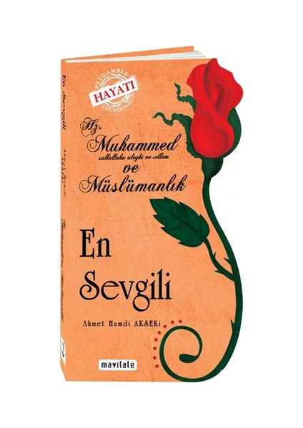 Hz. Muhammed (S.A.V.) Ve Müslümanlık En Sevgili / Özel Kesim Kapak-Ahmet Hamdi Akseki