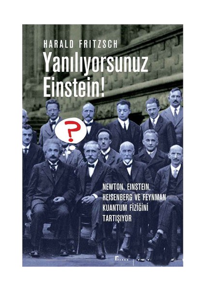 Yanılıyorsunuz Einstein!-Harald Fritzsch