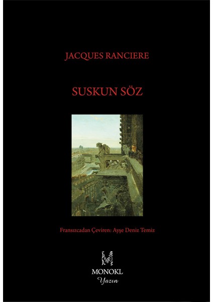 Suskun Söz - Jacques Ranciere