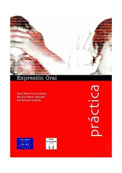 Expresión Oral A1-A2 +Audio Descargable (Práctica) -İspanyolca Temel Seviye Konuşma - Rosario Pomar Gonzalez