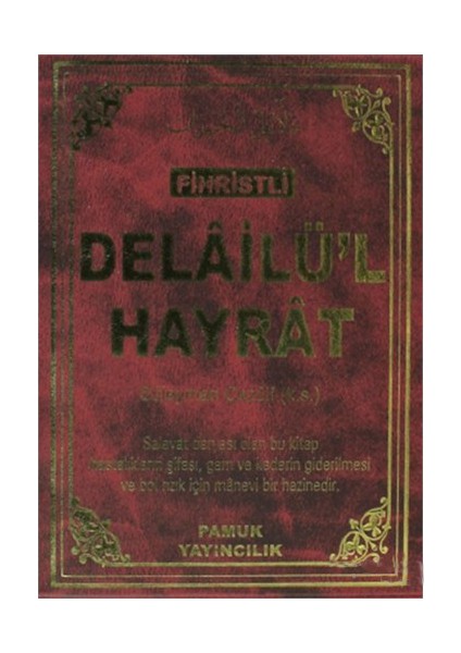 Fihristli Delailü'L Hayrat (Dua-109/P17)-Abdullah Muhammed Bin Süleyman El-Cezuli