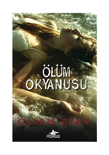 Ölüm Okyanusu - Carrie Ryan