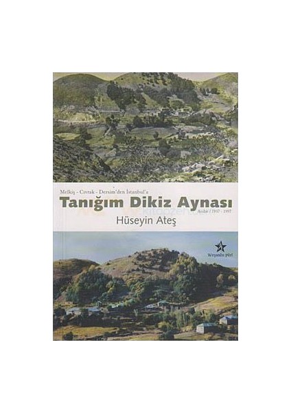 Melkiş - Cıvrak - Dersim'Den İstanbul'A Tanığım Dikiz Aynası-Hüseyin Ateş