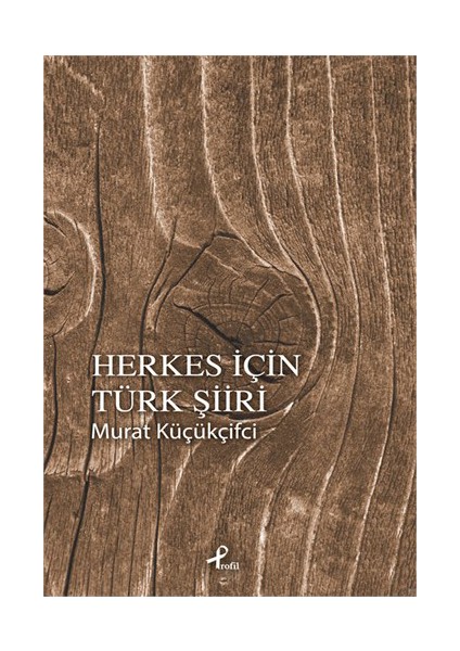 Herkes İçin Türk Şiiri - Murat Küçükçifci