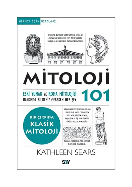 Mitoloji 101 - Eski Yunan ve Roma Mitolojisi - Kathleen Sears