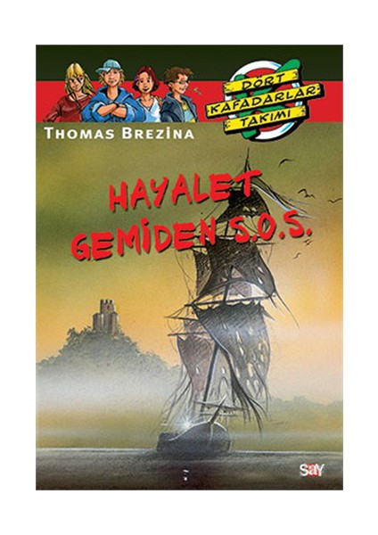 Hayalet Gemiden S.O.S ( 4 Kaf Takımı-16.Kitap)-Thomas Brezina