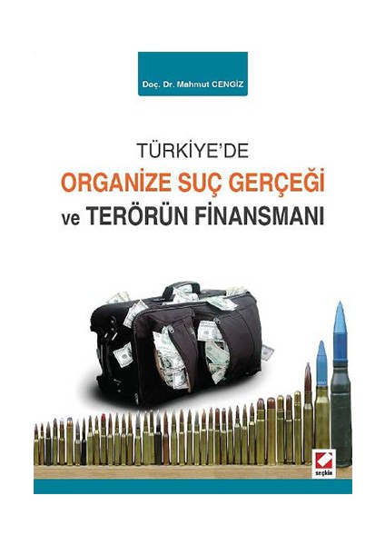 Türkiye'de Organize Suç Gerçeği ve Terörün Finansmanı