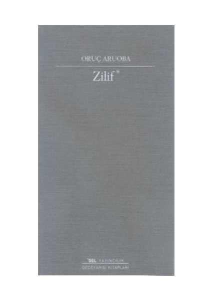 Zilif - Oruç Aruoba