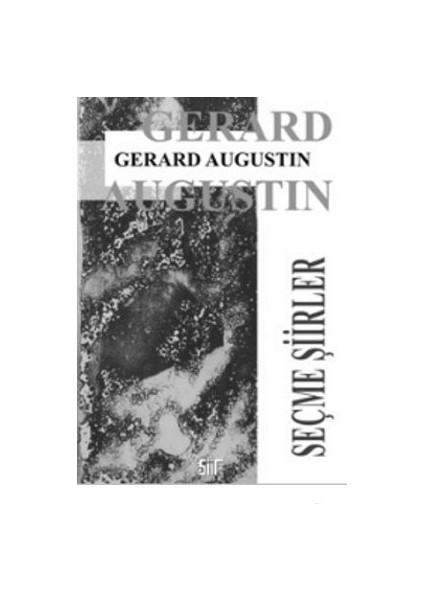 Seçme Şiirler-Gerard Augustin