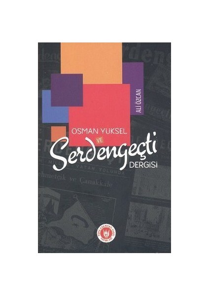 Osman Yüksel Ve Serdengeçti Dergisi-Ali Özcan