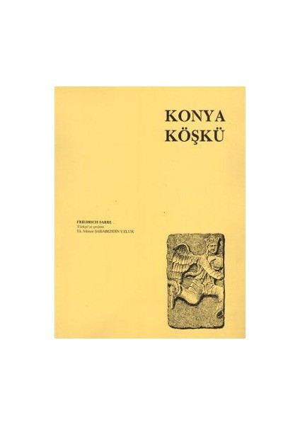 Konya Köşkü-Friedrich Sarre