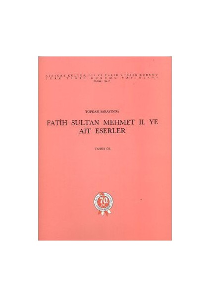 Topkapı Sarayında Fatih Sultan Mehmet 2.Ye Ait Eserler-Tahsin Öz