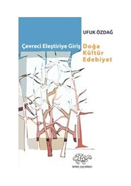 Çevreci Eleştiriye Giriş-Ufuk Özdağ