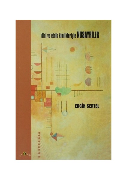 Dini Ve Etnik Kimlikleriyle Nusayriler-Ergin Sertel