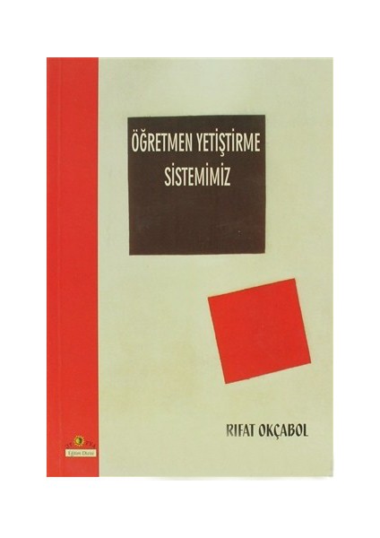 Öğretmen Yetiştirme Sistemimiz-Rıfat Okçabol