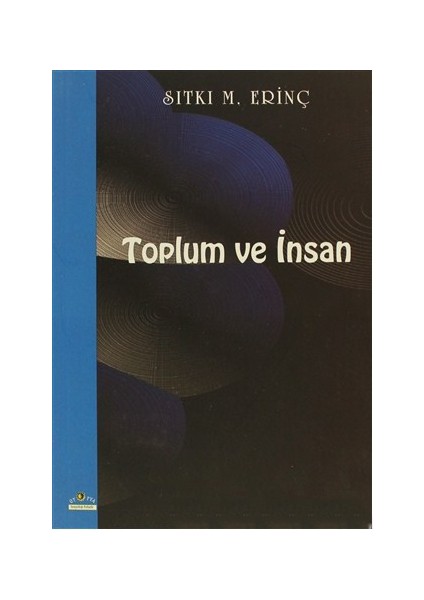Toplum Ve İnsan-Sıtkı M. Erinç