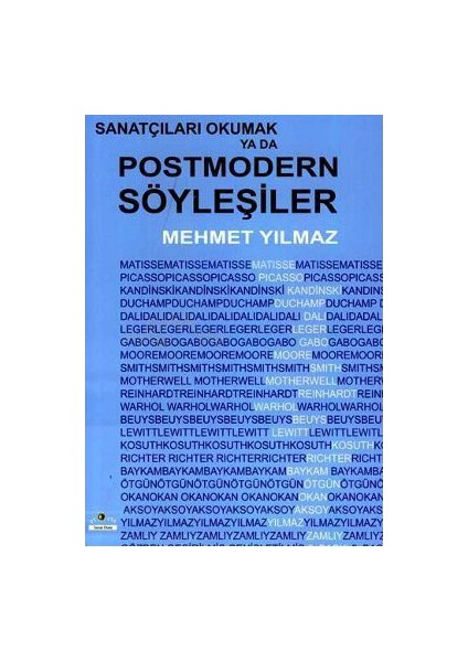 Sanatçıları Okumak Ya Da Postmodern Söyleşiler-Mehmet Yılmaz