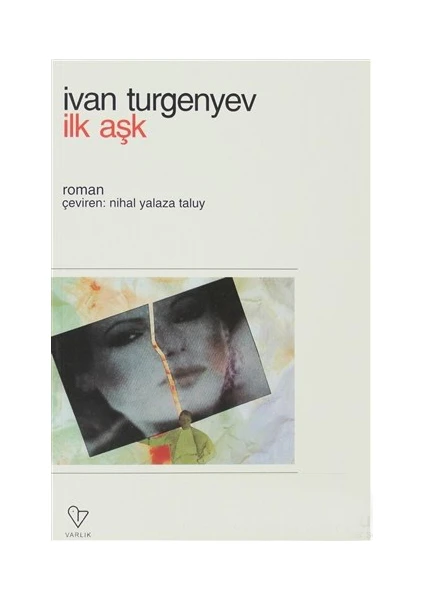 İlk Aşk - Ivan Sergeyeviç Turgenyev