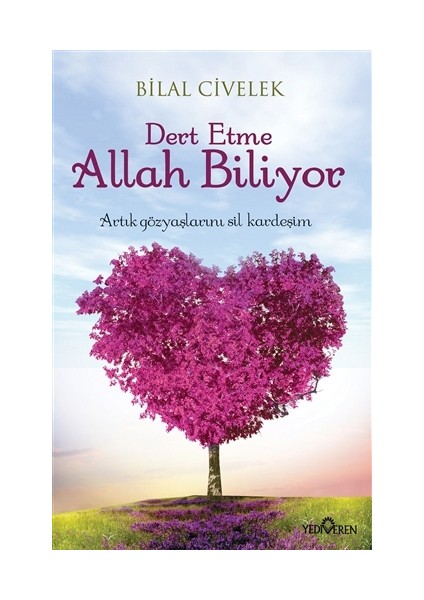 Dert Etme Allah Biliyor - Bilal Civelek