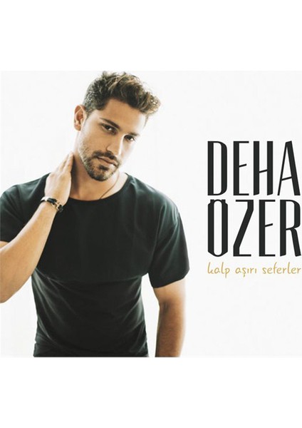 Deha Özer - Kalp Aşırı Seferler