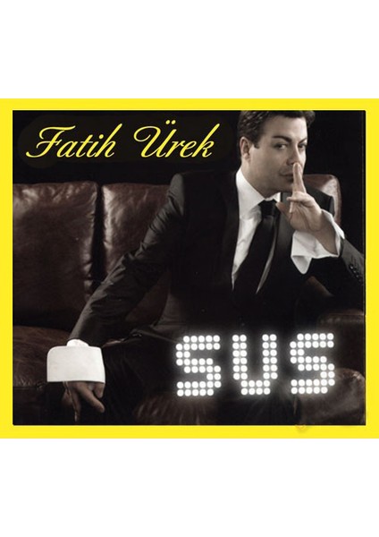 Fatih Ürek - Sus
