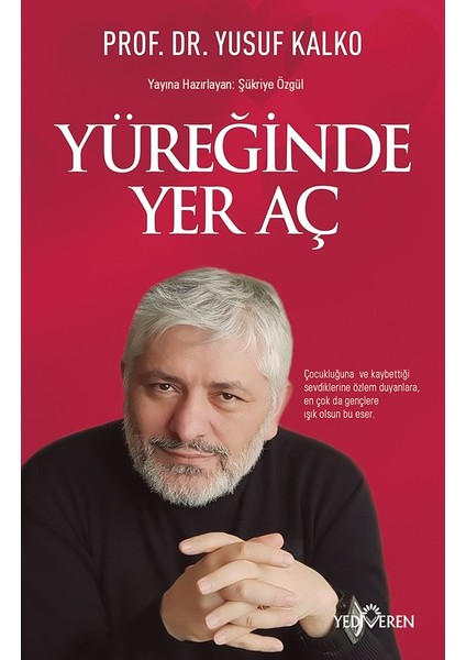 Yüreğinde Yer Aç - Yusuf Kalko