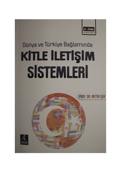 Dünya Ve Türkiye Bağlamında Kitle İletişim Sistemleri-Metin Işık