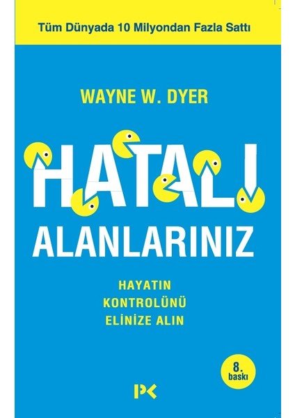 Hatalı Alanlarınız - Wayne W. Dyer