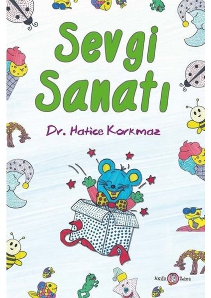 Sevgi Sanatı - Hatice Korkmaz