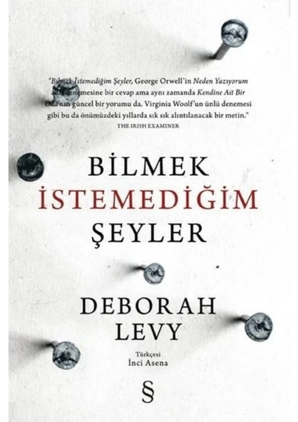 Bilmek İstemediğim Şeyler - Deborah Levy