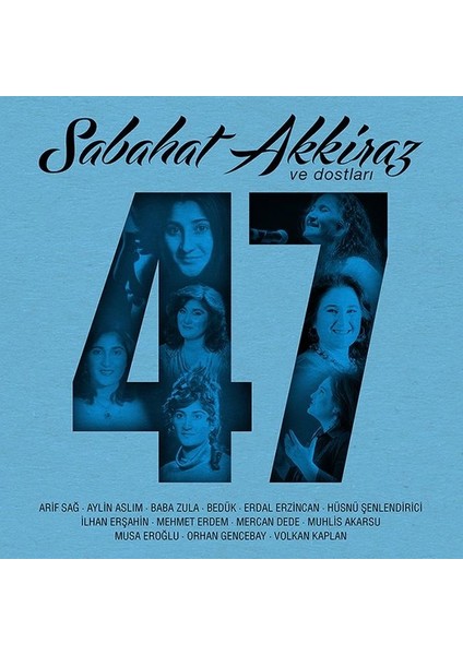 Sabahat Akkiraz ve Dostları 47 (CD)