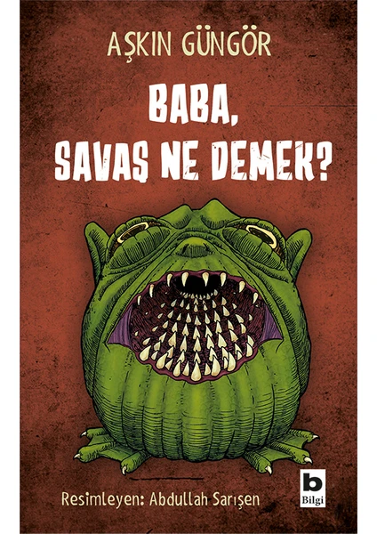 Baba, Savaş Ne Demek?  - Aşkın Güngör