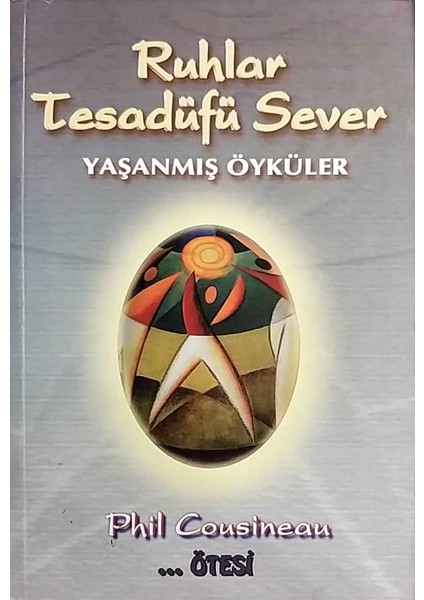 Ruhlar Tesadüfü Sever - Phil Cousineau